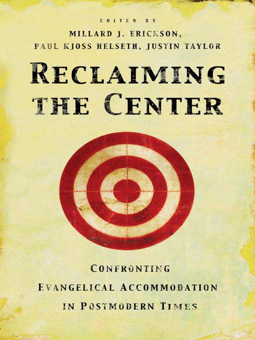 Reclaiming the Center (eBook): Confronting Evangelical Accommodation in Postmodern Times